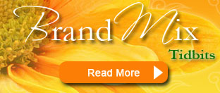 BrandMix Tidbits
