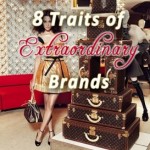 8 Traits Of Extraordinary Brands