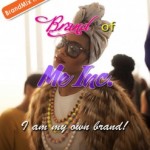 BrandMix Tidbit: Me Inc. I am the Brand