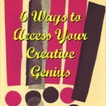 6 Ways to Access Your Creative Genius