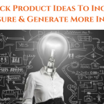 15 Quick Product Ideas to Increase Exposure and Generate Income Online